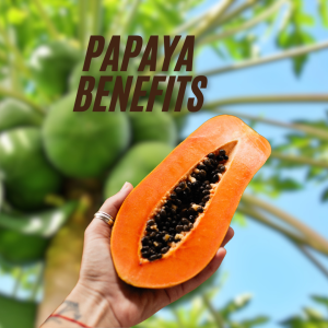 Papaya Benefits